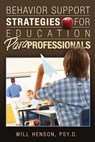 Behavior Support Strategies for Education Paraprofessionals - Will Henson Psy D. - 9781419696121
