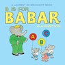 B Is for Babar: An Alphabet Book - Laurent De Brunhoff - 9781419702983