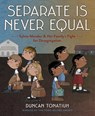 Separate Is Never Equal - Duncan Tonatiuh - 9781419710544