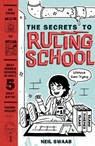 Secrets to Ruling School (Without Even Trying) (Secrets to Ruling School #1) - SWAAB,  Neil - 9781419712210