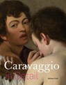 Caravaggio in Detail - ZUFFI,  Stefano - 9781419722646