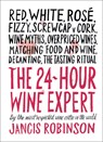 The 24-Hour Wine Expert: A Guide to the Many Kinds and Flavors of Wine - Jancis Robinson - 9781419722660