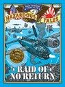 Raid of No Return (Nathan Hale's Hazardous Tales #7) - Nathan Hale - 9781419725562
