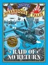 Raid of No Return (Nathan Hale's Hazardous Tales #7) - Nathan Hale - 9781419725562