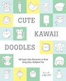 Cute Kawaii Doodles (Guided Sketchbook): 100 Super-Cute Characters to Draw Using Only a Ballpoint Pen - Sarah Alberto - 9781419732423