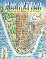 Manhattan: Mapping the Story of an Island - Jennifer Thermes - 9781419736551