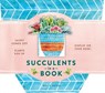 Succulents in a Book (UpLifting Editions) - Molly Hatch - 9781419737510