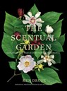 The Scentual Garden: Exploring the World of Botanical Fragrance - Ken Druse - 9781419738166