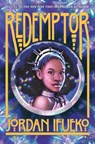 Ifueko, J: Redemptor (Raybearer Book 2) - Jordan Ifueko - 9781419739866