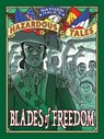 Blades of Freedom (Nathan Hale’s Hazardous Tales #10) - Nathan Hale - 9781419746918