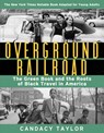 Overground Railroad (The Young Adult Adaptation): The Green Book and the Roots of Black Travel in America - Candacy Taylor - 9781419749490