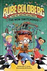 The New Switcheroo (Rube Goldberg and His Amazing Machines #2) - Brandon T. Snider - 9781419750069