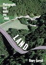 LAND: Photographs That Make You Think - Henry Carroll - 9781419751479