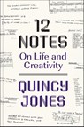 12 Notes: On Life and Creativity - Quincy Jones - 9781419752568