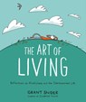 The Art of Living: Reflections on Mindfulness and the Overexamined Life - Grant Snider - 9781419753510