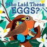 Who Laid These Eggs? - Laura Gehl - 9781419756627