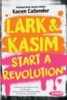 Lark & Kasim Start a Revolution - Kacen Callender - 9781419756887