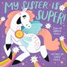 My Sister Is Super! (A Hello!Lucky Book) - Sabrina Moyle - 9781419759819