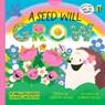A Seed Will Grow (A Hello!Lucky Hands-On Book) - Hello!Lucky ; Eunice Moyle ; Sabrina Moyle - 9781419759826