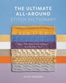 The Ultimate All-Around Stitch Dictionary - Wendy Bernard - 9781419762925
