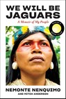 Nenquimo, N: We Will Be Jaguars (Reese's Book Club Pick) - Nemonte Nenquimo ; Mitch Anderson - 9781419763779
