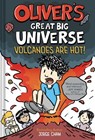 Oliver's Great Big Universe #2: Volcanoes Are Hot! - Jorge Cham - 9781419764103