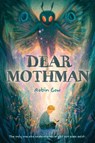 Dear Mothman - Robin Gow - 9781419764400