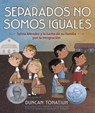 Separados No Somos Iguales: Sylvia Méndez Y La Lucha de Su Familia Por La Integración (Separate Is Never Equal Spanish Edition) - Duncan Tonatiuh - 9781419768040