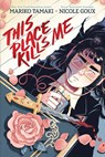 This Place Kills Me - Mariko Tamaki - 9781419768453