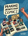 Making Nonfiction Comics - Shay Sarah Mirk ; Eleri Harris - 9781419769276