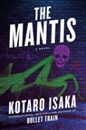 The Mantis - Kotaro Isaka - 9781419769474
