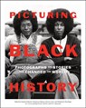 Picturing Black History - Daniela Edmeier ; Damarius Johnson ; Nicholas B. Breyfogle ; Steven Conn - 9781419769559