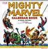Mighty Marvel Calendar Book: A Visual History - Chris Ryall - 9781419770470