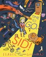Time to Go, Sid! - Isabel Greenberg - 9781419771095