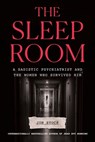 The Sleep Room: A Sadistic Psychiatrist and the Women Who Survived Him - Jon Stock - 9781419774478