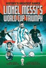 Lionel Messi's World Cup Triumph - Chris Barish - 9781419779404
