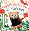 Happy Chinese New Year, Little Red Panda - Amanda Wood - 9781419779671