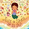 Just a Shell . . . or Is It? (A Point-of-View Picture Book) - Becca McMurdie - 9781419780646