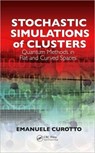 Stochastic Simulations of Clusters - EMANUELE (ARCADIA UNIVERSITY,  Glenside, Pennsylvania, USA) Curotto - 9781420082258
