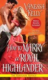 How to Marry a Royal Highlander - Vanessa Kelly - 9781420131291