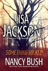 Something Wicked - Lisa Jackson ; Nancy Bush - 9781420132014