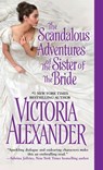 The Scandalous Adventures of the Sister of the Bride - Victoria Alexander - 9781420132250