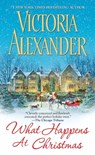 What Happens At Christmas - Victoria Alexander - 9781420132687
