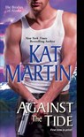 Against The Tide - Kat Martin - 9781420133868
