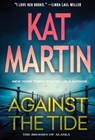 Against the Tide - Kat Martin - 9781420133875