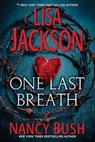 One Last Breath - Lisa Jackson ; Nancy Bush - 9781420136142