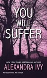 You Will Suffer - Alexandra Ivy - 9781420143805