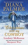 Christmas with My Cowboy - Diana Palmer ; Lindsay McKenna ; Margaret Way - 9781420144703