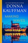 Making Waves - Donna Kauffman - 9781420148916