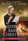 Unexpected Amish Christmas, An - Rachel J. Good - 9781420150407